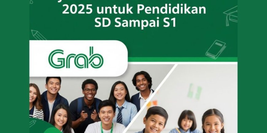 Beasiswa Grab 2025 Dibuka! Dukung SD hingga S1, Cek Syaratnya!