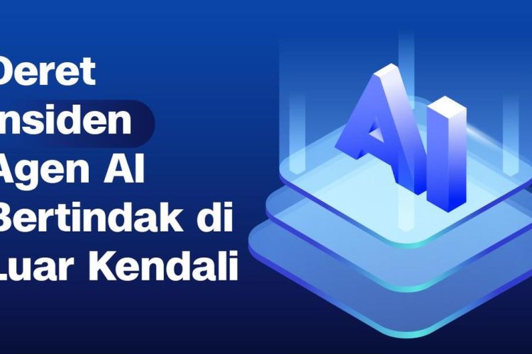 Agen AI OpenAI, Meta, dan Anthropic Dilaporkan Bertindak di Luar Kendali, Sejumlah Insiden Terjadi